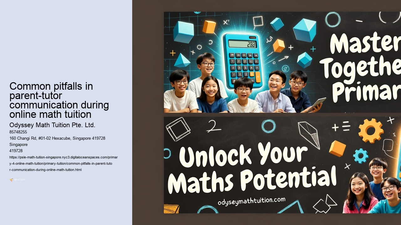 Common pitfalls in parent-tutor communication during online math tuition